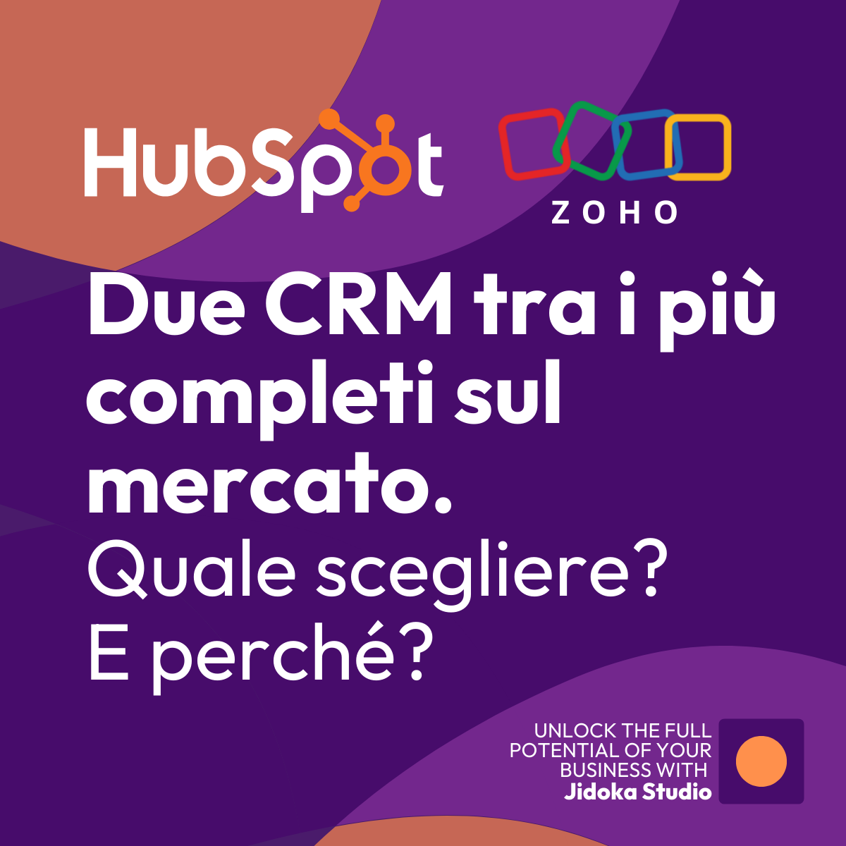 CRM Zoho e HubSpot: quale scegliere? Confronto pratico (marketing, sales, service e operations)