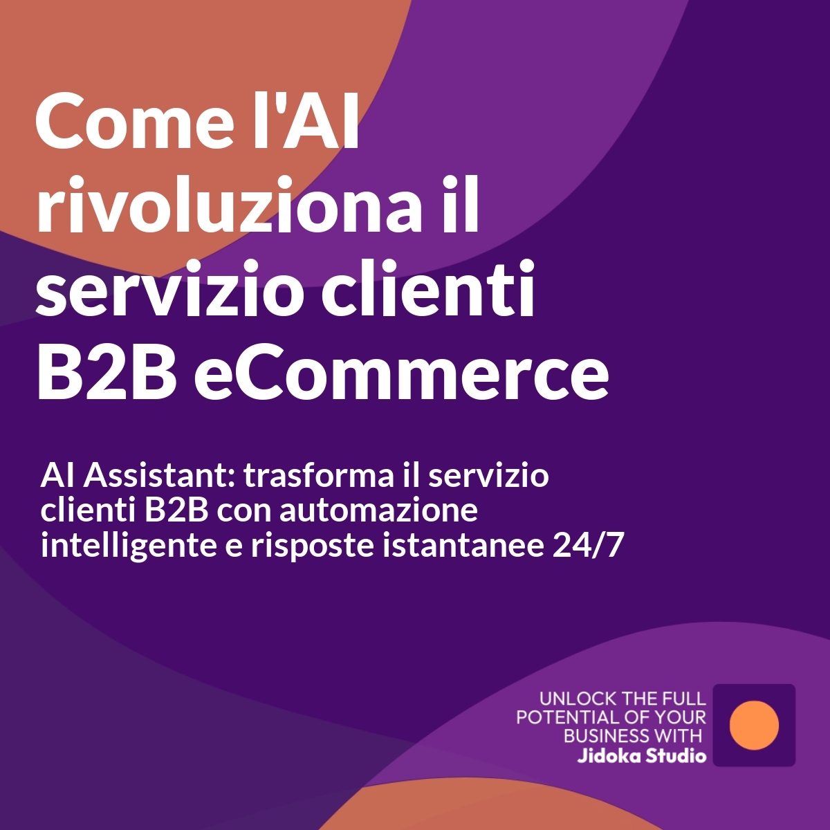 Come un AI Assistant può rivoluzionare il servizio clienti nel B2B eCommerce