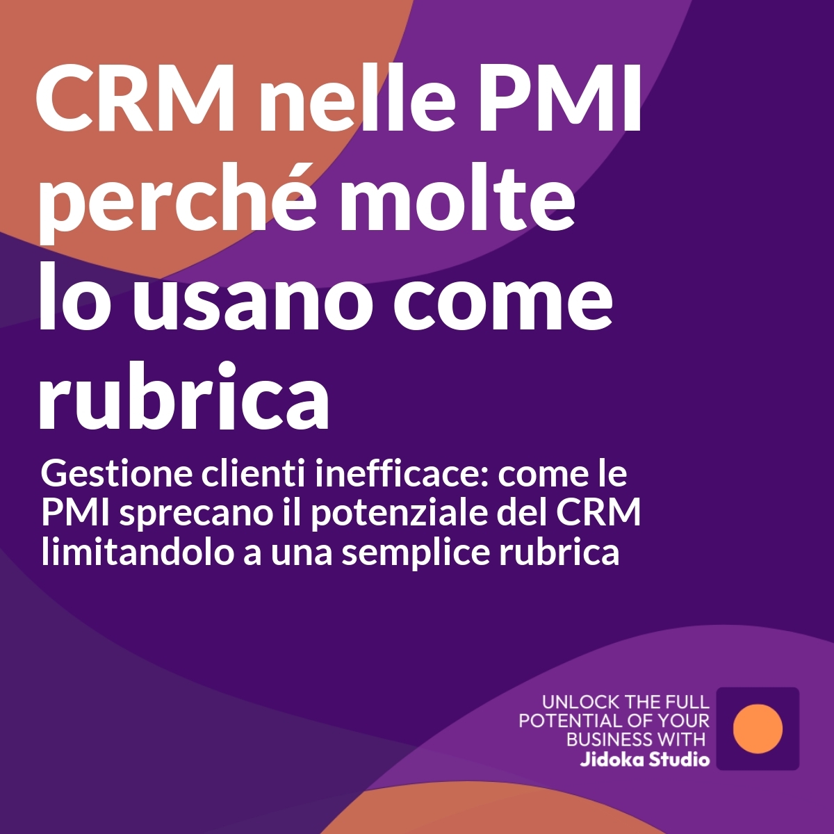 CRM nelle PMI: perché ancora molte aziende lo usano solo come semplice rubrica